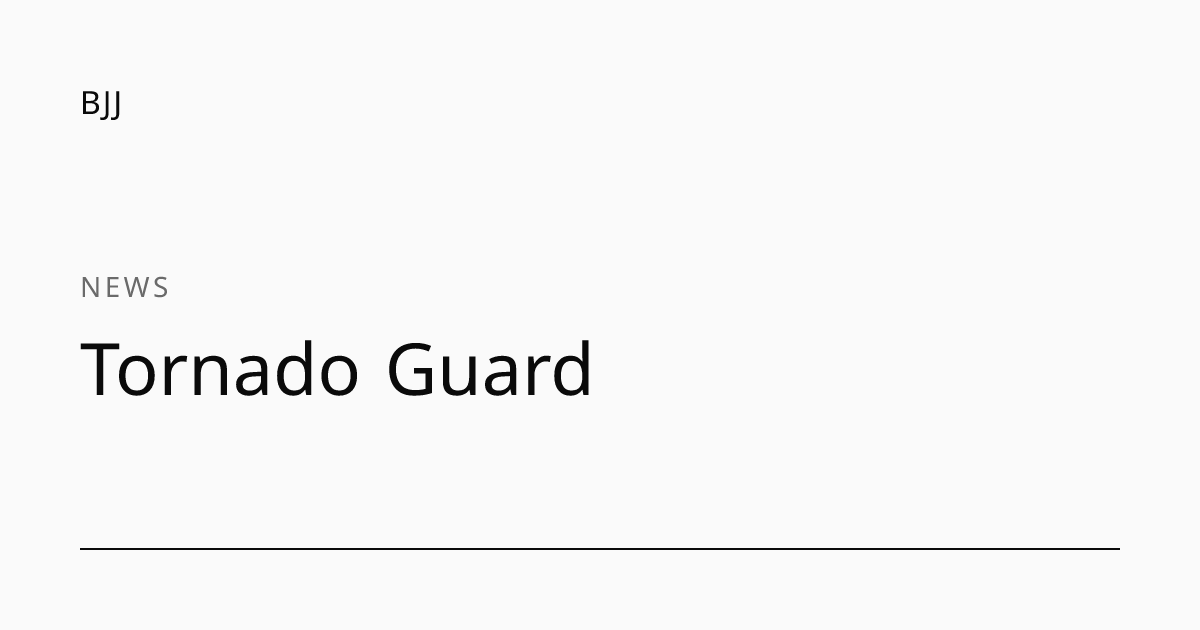 Tornado Guard · BJJ